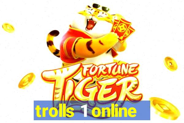 trolls 1 online